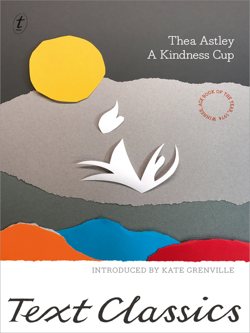 Title details for A Kindness Cup by Thea Astley - Available